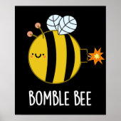 Bombe Bee Funny Bumblebee Bomb Pun Dark BG Poster (Vorne)
