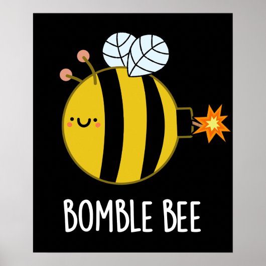 Bombe Bee Funny Bumblebee Bomb Pun Dark BG Poster (Vorne)