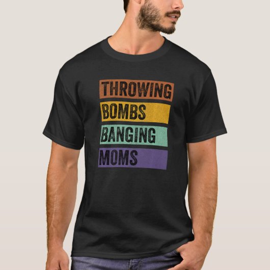 Bomben abwerfen Mamas T-Shirt (Vorderseite)