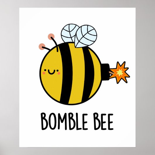 Bomble Bee Funny Bumblebee Bomb Pun Poster (Vorne)