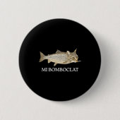 Bomboclat Fish Cat Meme Mi Bomboclat Silly Stud Br Button (Vorderseite)