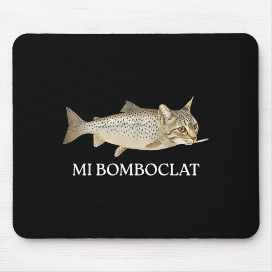 Bomboclat Fish Cat Meme Mi Bomboclat Silly Stud Br Mousepad (Vorne)