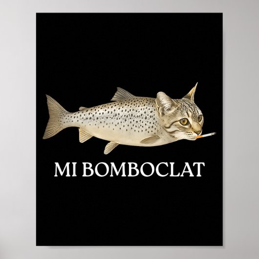 Bomboclat Fish Cat Meme Mi Bomboclat Silly Stud Br Poster (Vorne)