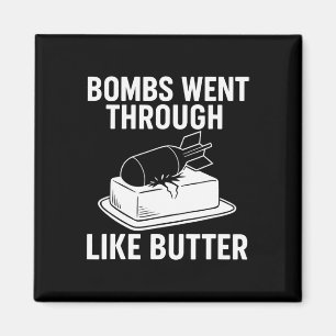Bombs Like Butter – Lustige Politische Zitate Trum Magnet