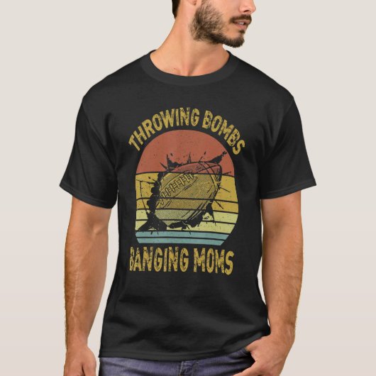 Bombs werfen, Mütter knallen Fußball T-Shirt (Vorderseite)