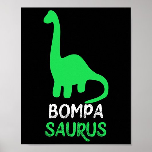 Bompa-saurus Funny Dino Dinosaur Bompasaurus Poster (Vorne)