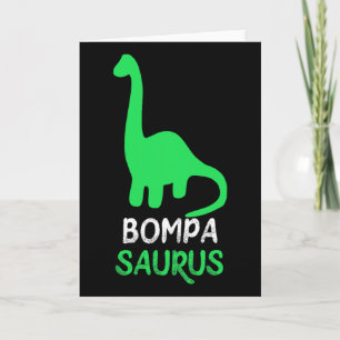 Bompa-saurus Lustiger Dino Dinosaurier Bompasaurus Karte