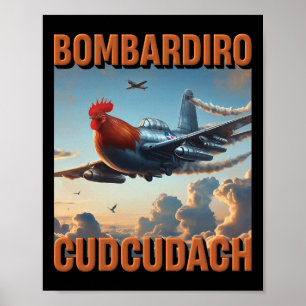 Bomrdiro Cudcudach Italien Brainrot Flugzeug Hahn Poster
