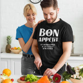 Bön Appetit Willkommen am Tisch meines französisch T-Shirt