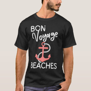 Bon Voyage Beaches Cruise Ship Grafik für Frauen T-Shirt