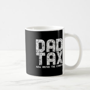 Bonbonsteuer - Vater besteuert jetzt die Süßigkeit Kaffeetasse