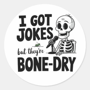 Bone-Dry Jokes - Funny Skeleton Comedy Design Runder Aufkleber