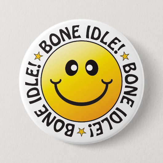 Bone Idle Abzeichen Button (Vorderseite)