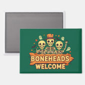 Boneheads Willkommen Magnet (Vorderseite/Rückseite)