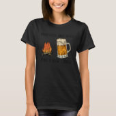 Bonfires And Beer That s How I Roll T-Shirt (Vorderseite)