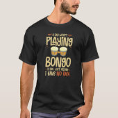 Bongo Drum Music Instrument Lesson Player Beginner T-Shirt (Vorderseite)
