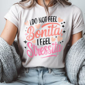 Bonita Stressita Funny Spanish Zitat Latina Spaß T-Shirt