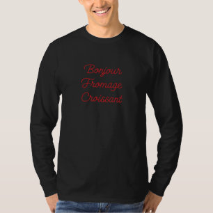 Bonjour Fromage Croissant French T-Shirt