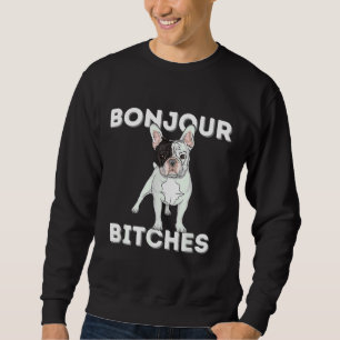 Bonjour Funny French Bulldog Frenchie Dog Lover Sweatshirt