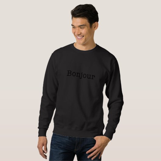 Bonjour Hi French Saying Graphic  3 Sweatshirt (Vorne ganz)