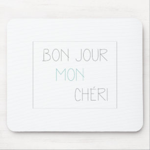 Bonjour Mon Cheri Mousepad
