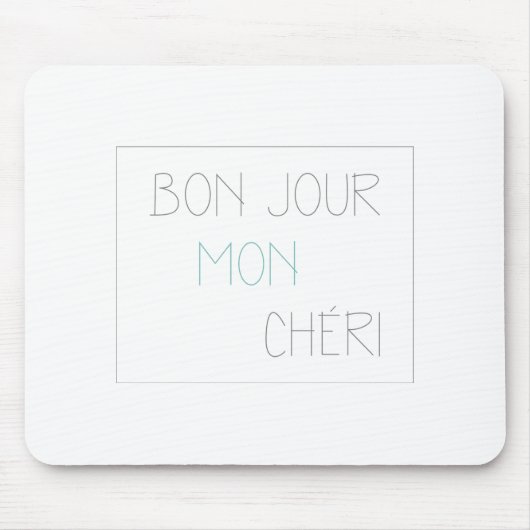 Bonjour Mon Cheri Mousepad (Vorne)