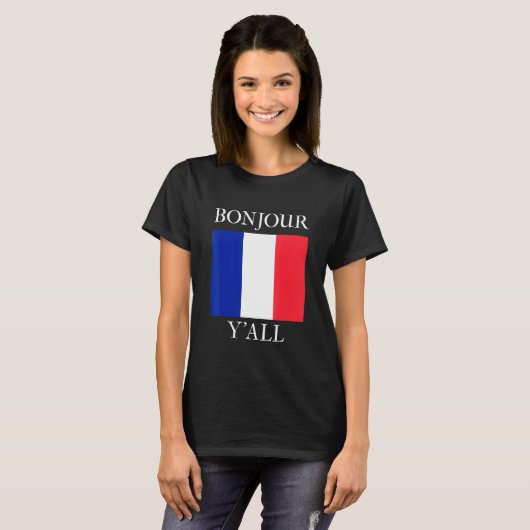 Bonjour Y'All  French Flag France Roots T-Shirt (Vorne ganz)