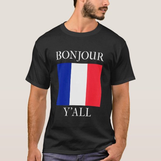 Bonjour Y'All  French Flag France Roots T-Shirt (Vorderseite)