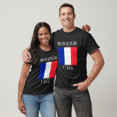 Bonjour Y'All  French Flag France Roots T-Shirt (Unisex)