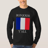 Bonjour Y'All  French Flag France Roots T-Shirt (Vorderseite)