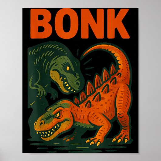 Bonk Dinosaur Funny Prehistoric Humor Design  Poster (Vorne)