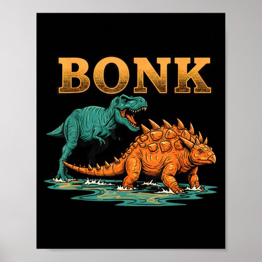 Bonk Dinosaur Funny Prehistoric Humor Design  Poster (Vorne)