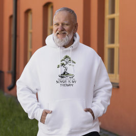 Bonsai is My Therapy funny quote for bonsai lovers Hoodie