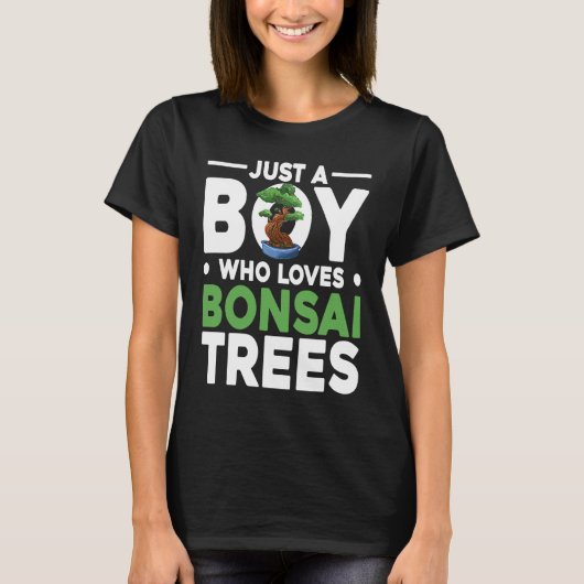 Bonsai Tree Owner Just A Boy Who Loves Bonsai Tree T-Shirt (Vorderseite)