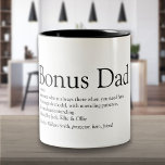 Bonus Dad Definition Fathers Day Stepfather Zweifarbige Tasse<br><div class="desc">Personalize for your special bonus dad to create a unique gift for Father's day,  birthdays,  Christmas or any day you want to show how much he means to you. A perfect way to show him how amazing he is every day. Designed by Thisisnotme©</div>