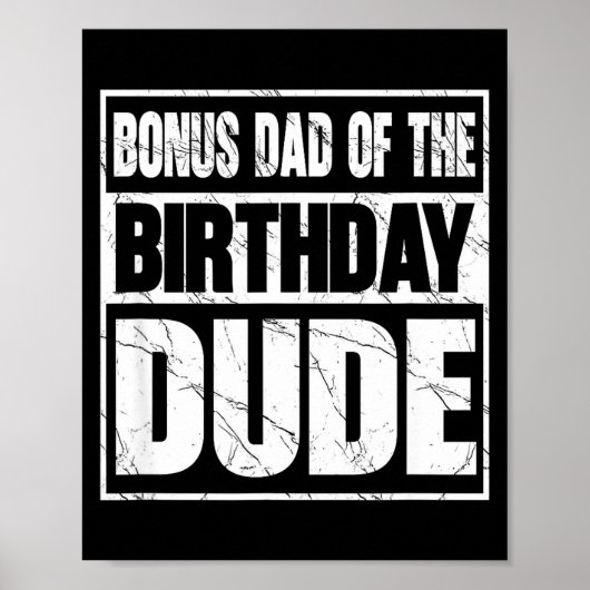 Bonus Dad Of The Birthday Dude Bonus Dad Of The Bi Poster (Vorne)