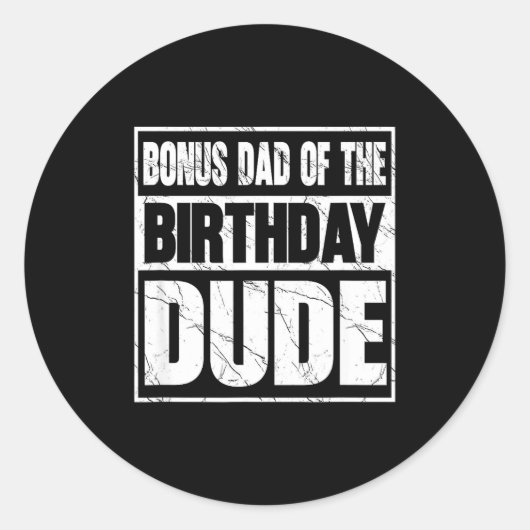 Bonus Dad Of The Birthday Dude Bonus Dad Of The Bi Runder Aufkleber (Vorderseite)