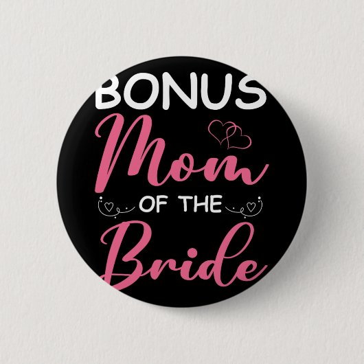 Bonus-Mama der Bride-Stepama von Bride Wedding Bo Button (Vorderseite)