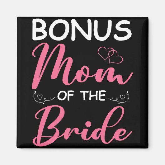 Bonus-Mama der Bride-Stepama von Bride Wedding Bo Magnet (Vorne)