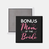 Bonus-Mama der Bride-Stepama von Bride Wedding Bo Magnet (Vorderseite/Rückseite)