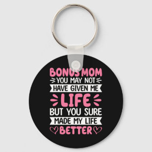 Bonus-Mama, die Sie mir zu einem besseren Leben ve Schlüsselanhänger