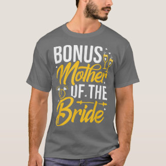 Bonus Mutter der Braut Stepmutter Bridal Weddin T-Shirt