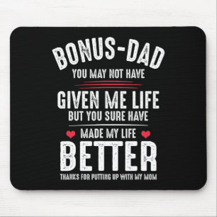 Bonus-Papa hat mir vielleicht nicht das Leben besc Mousepad