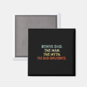 Bonus Vater The Man Myth D beeinflussen Funny Step Magnet (Vorderseite/Rückseite)
