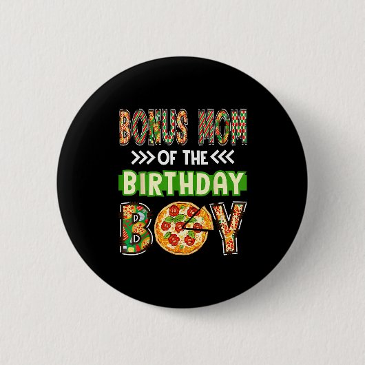 Bonusmutter des Geburtstagsjungen, Pizza-Liebhaber Button (Vorderseite)