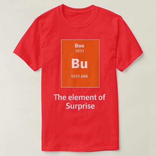 Boo aber das Element überraschender Wissenschaft H T-Shirt (Design vorne)
