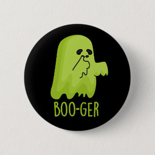 Boo-ger Funny Halloween Booger Ghost Pun Dark BG Button