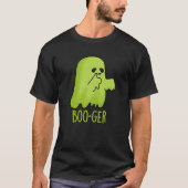 Boo-ger Funny Halloween Booger Ghost Pun Dark BG T-Shirt (Vorderseite)