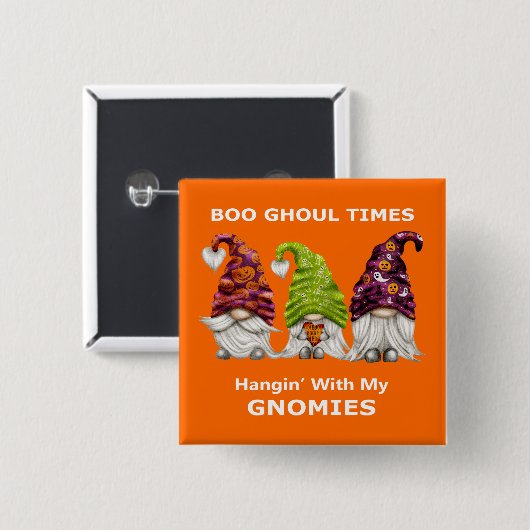 Boo Ghoul Times hing mit meinen Gnomen Halloween Button (Vorne & Hinten)