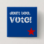 Boo nicht. Abstimmung! Button (Vorderseite)